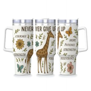 Never Give Up 40 oz Inspirational Giraffe Tumbler with Handle & Straw
