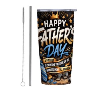 Happy Father’s Day 20 oz Inspirational Tumbler with Straw – A Father You Look Up To