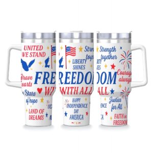 Freedom For All 40 oz 4th of July Tumbler with Handle & Straw – Happy Independence Day America