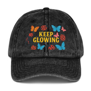 Keep Glowing Vintage Cotton Cap | Uplifting Affirmation Hat